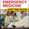 Tintinalli’s Emergency Medicine: Just the Facts, 3rd Edition