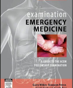 Examination Emergency Medicine: A Guide to the ACEM Fellowship Examination, 1e