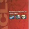 Advance Cardiovascular Life Support (ACLS) Provider Manual