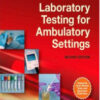 Laboratory Testing for Ambulatory Settings: A Guide for Health Care Professionals Edition 2