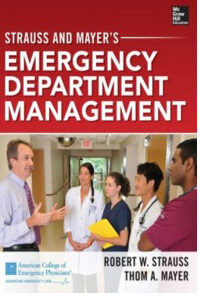 Strauss and Mayer’s Emergency Department Management