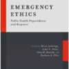 Emergency Ethics : Public Health Preparedness and Response