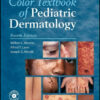 Color Textbook of Pediatric Dermatology, 4th Edition Text