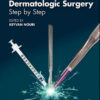 Dermatologic Surgery: Step by Step
