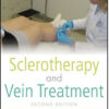 Sclerotherapy and Vein Treatment, 2nd Edition SET
