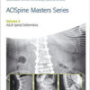 AOSpine Masters Series, Volume 4: Adult Spinal Deformities 1st Edition