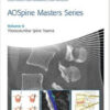AOSpine Masters Series, Volume 6: Thoracolumbar Spine Trauma 1st Edition
