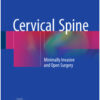 Cervical Spine :Minimally Invasive and Open Surgery