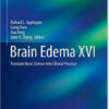 Brain Edema XVI: Translate Basic Science into Clinical Practice (Acta Neurochirurgica Supplement) 1st ed. 2016 Edition