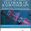 Walter and Miller’s Textbook of Radiotherapy: Radiation Physics, Therapy and Oncology, 7th Edition