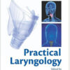 Practical Laryngology 1st Edition