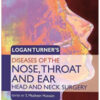 Logan Turner's Diseases of the Nose, Throat and Ear: Head and Neck Surgery, 11th Edition