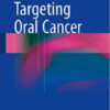 Targeting Oral Cancer 1st ed. 2016 Edition