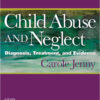 Child Abuse and Neglect: Diagnosis, Treatment and Evidence - Expert Consult: Online and Print, 1e Edition