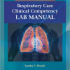 Respiratory Care Clinical Competency Lab Manual, 1e 1 Lab Edition