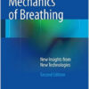 Mechanics of Breathing: New Insights from New Technologies 2nd ed. 2014 Edition