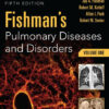Fishman's Pulmonary Diseases and Disorders, 2-Volume Set, 5th edition 5th Edition