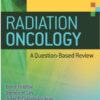 Radiation Oncology - A Question Based Review 2nd Edition Second Edition