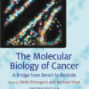 The Molecular Biology of Cancer: A Bridge from Bench to Bedside 2nd Edition