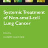 Systemic Treatment of Non-Small Cell Lung Cancer (Oxford Oncology Library) 1st Edition