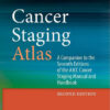 AJCC Cancer Staging Atlas: A Companion to the Seventh Editions of the AJCC Cancer Staging Manual and Handbook