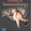 Diagnostic Imaging: Pediatric Neuroradiology, 2e 2nd Edition