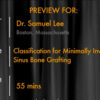 Classification for Minimally Invasive Sinus Bone Grafting (Part 1 of 2)