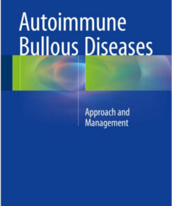 Autoimmune Bullous Diseases: Approach and Management 1st ed. 2016 Edition