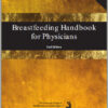 Breastfeeding Handbook for Physicians, 2nd Edition 2nd Edition