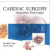 Cardiac Surgery: Operative Technique 2e 2nd Edition