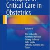Principles of Critical Care in Obstetrics: Volume II 1st ed. 2016 Edition