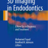 3D Imaging in Endodontics: A New Era in Diagnosis and Treatment 1st ed. 2016 Edition