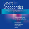 Lasers in Endodontics: Scientific Background and Clinical Applications 1st ed. 2016 Edition
