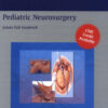 Pediatric Neurosurgery (Neurosurgical Operative Atlas) 2nd Edition
