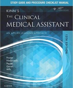 Study Guide and Procedure Checklist Manual for Kinn's The Clinical Medical Assistant: An Applied Learning Approach, 13e