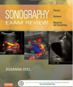 Sonography Exam Review: Physics, Abdomen, Obstetrics and Gynecology, 2e 2nd Edition