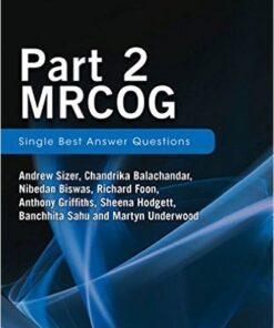 Part 2 MRCOG: Single Best Answer Questions 1st Edition