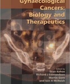 Gynaecological Cancers: Biology and Therapeutics  1st Edition