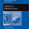 Prematurity: Art and Science, An Issue of Clinics in Perinatology, 1e