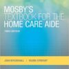 Workbook for Mosby's Textbook for the Home Care Aide, 3e 3rd Edition