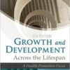 Growth and Development Across the Lifespan: A Health Promotion Focus, 2e 2nd Edition