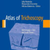 Atlas of Trichoscopy: Dermoscopy in Hair and Scalp Disease 1st ed. 2012 Edition