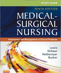 Study Guide for Medical-Surgical Nursing: Assessment and Management of Clinical Problems, 9e