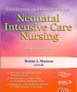 Certification and Core Review for Neonatal Intensive Care Nursing, 4e