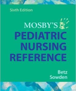 Mosby's Pediatric Nursing Reference, 6e 6th Edition