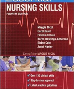 Essential Nursing Skills: Clinical skills for caring, 4e
