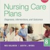 Nursing Care Plans: Diagnoses, Interventions, and Outcomes, 8e 8th Edition by Meg Gulanic