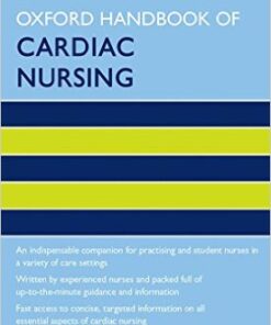 Oxford Handbook of Cardiac Nursing (Oxford Handbooks in Nursing) 2nd Edition