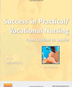 Success in Practical/Vocational Nursing: From Student to Leader, 7th Edition 7th Edition
