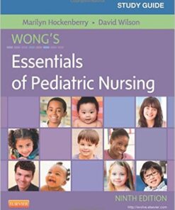 Study Guide for Wong's Essentials of Pediatric Nursing, 9e 9th Edition